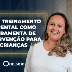 TEA - Treinamento de Parental - Ferramenta de Intervenção para Crianças