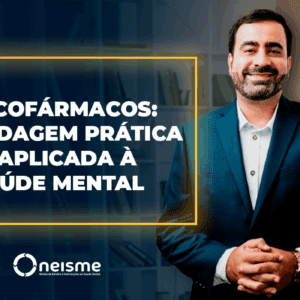 Psicofármacos: Abordagem Prática e Aplicada à Saúde Mental